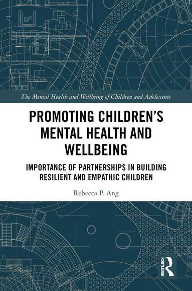 Rebecca P. Ang - Promoting Children's Mental Health and Wellbeing, Inbunden
