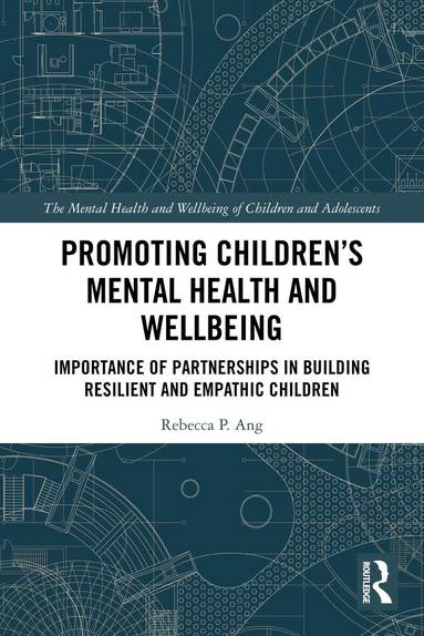 Rebecca P. Ang - Promoting Children's Mental Health and Wellbeing, Häftad