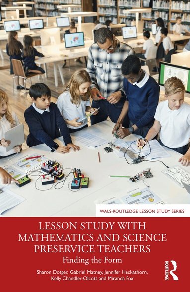 Sharon Dotger, Gabriel Matney, Jennifer Heckathorn, Kelly Chandler-Olcott, Miranda Fox - Lesson Study with Mathematics and Science Preservice Teachers, Häftad