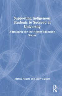bokomslag Supporting Indigenous Students to Succeed at University
