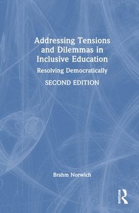 bokomslag Addressing Tensions and Dilemmas in Inclusive Education