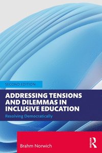 bokomslag Addressing Tensions and Dilemmas in Inclusive Education