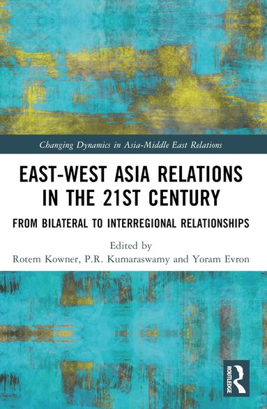 bokomslag East-West Asia Relations in the 21st Century