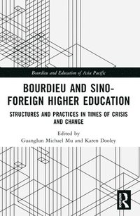 bokomslag Bourdieu and SinoForeign Higher Education