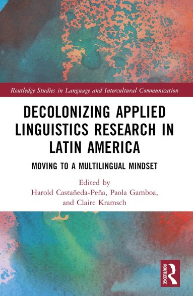 Harold Castañeda-Peña, Paola Gamboa, Claire Kramsch - Decolonizing Applied Linguistics Research in Latin America, Häftad