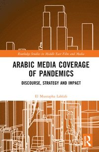 bokomslag Arabic Media Coverage of Pandemics