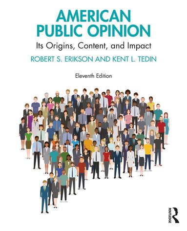 Robert S. Erikson, Kent L. Tedin - American Public Opinion, Häftad