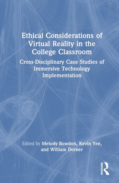 bokomslag Ethical Considerations of Virtual Reality in the College Classroom