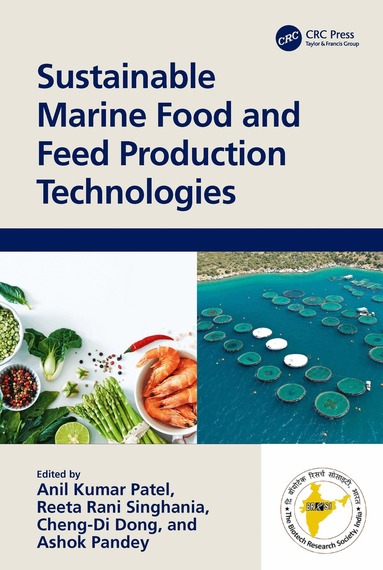 Anil Kumar Patel, Reeta Rani Singhania, Cheng-Di Dong, Ashok Pandey - Sustainable Marine Food and Feed Production Technologies, Inbunden