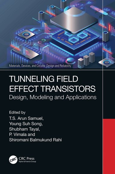 T. S. Arun Samuel, Young Suh Song, Shubham Tayal, P. Vimala, Shiromani Balmukund Rahi - Tunneling Field Effect Transistors, Häftad