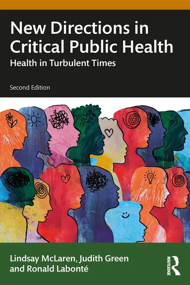 Lindsay McLaren, Judith Green, Ronald Labonte - New Directions in Critical Public Health, Häftad