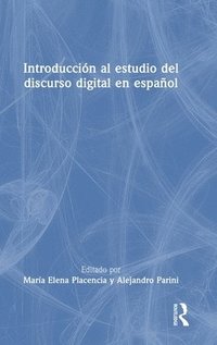 bokomslag Introduccin al estudio del discurso digital en espaol