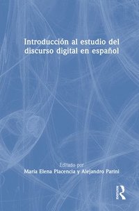bokomslag Introducción al estudio del discurso digital en español