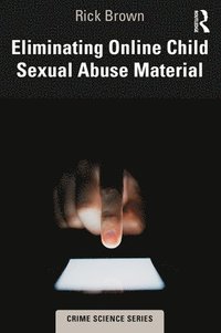 bokomslag Eliminating Online Child Sexual Abuse Material