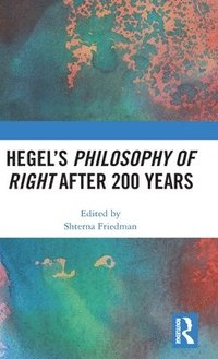 bokomslag Hegels Philosophy of Right After 200 Years