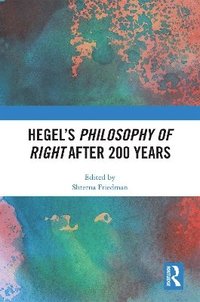 bokomslag Hegels Philosophy of Right After 200 Years