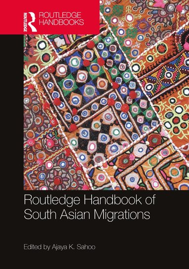 bokomslag Routledge Handbook of South Asian Migrations