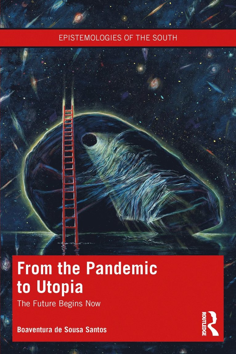 Boaventura de Sousa Santos - From the Pandemic to Utopia, Häftad