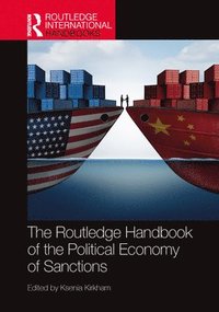 bokomslag Routledge Handbook of the Political Economy of Sanctions