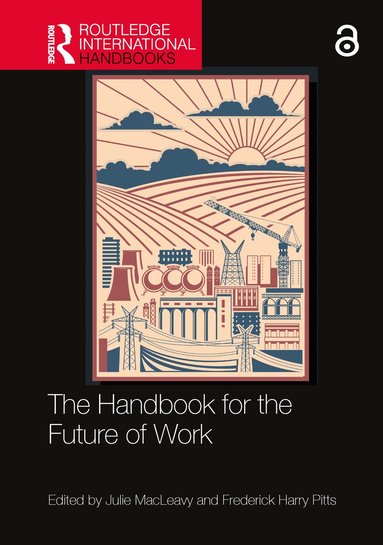 Julie MacLeavy, Frederick Harry Pitts - Handbook for the Future of Work, Inbunden