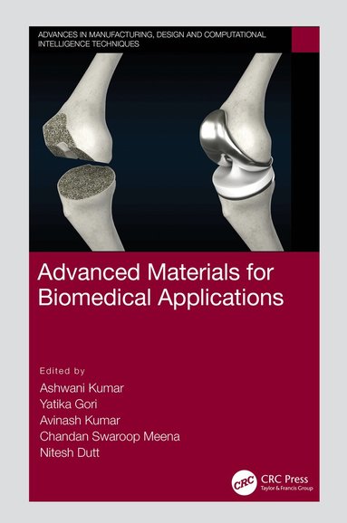 Ashwani Kumar, Yatika Gori, Avinash Kumar, Chandan Swaroop Meena, Nitesh Dutt - Advanced Materials for Biomedical Applications, Inbunden