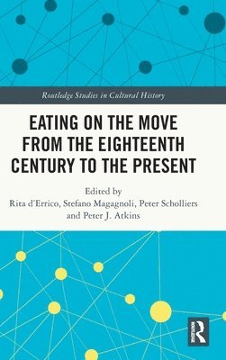 Eating on the Move from the Eighteenth Century to the Present 1