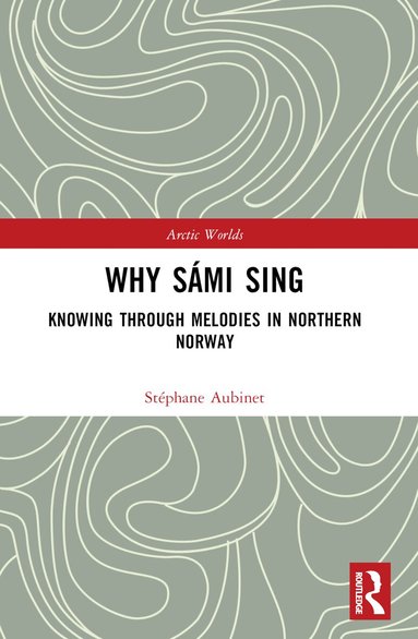 Stéphane Aubinet - Why Sámi Sing, Häftad