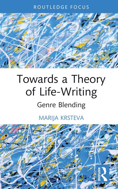 bokomslag Towards a Theory of Life-Writing