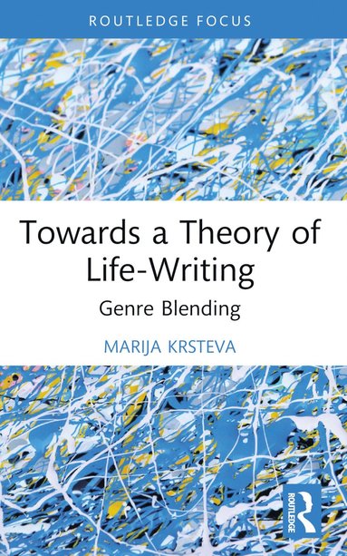 bokomslag Towards a Theory of Life-Writing