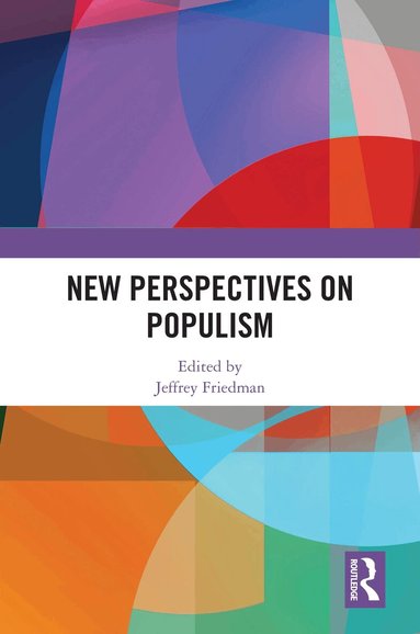 Jeffrey Friedman - New Perspectives on Populism, Häftad