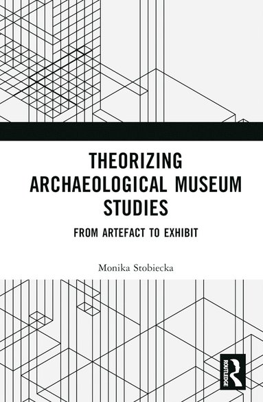 bokomslag Theorizing Archaeological Museum Studies
