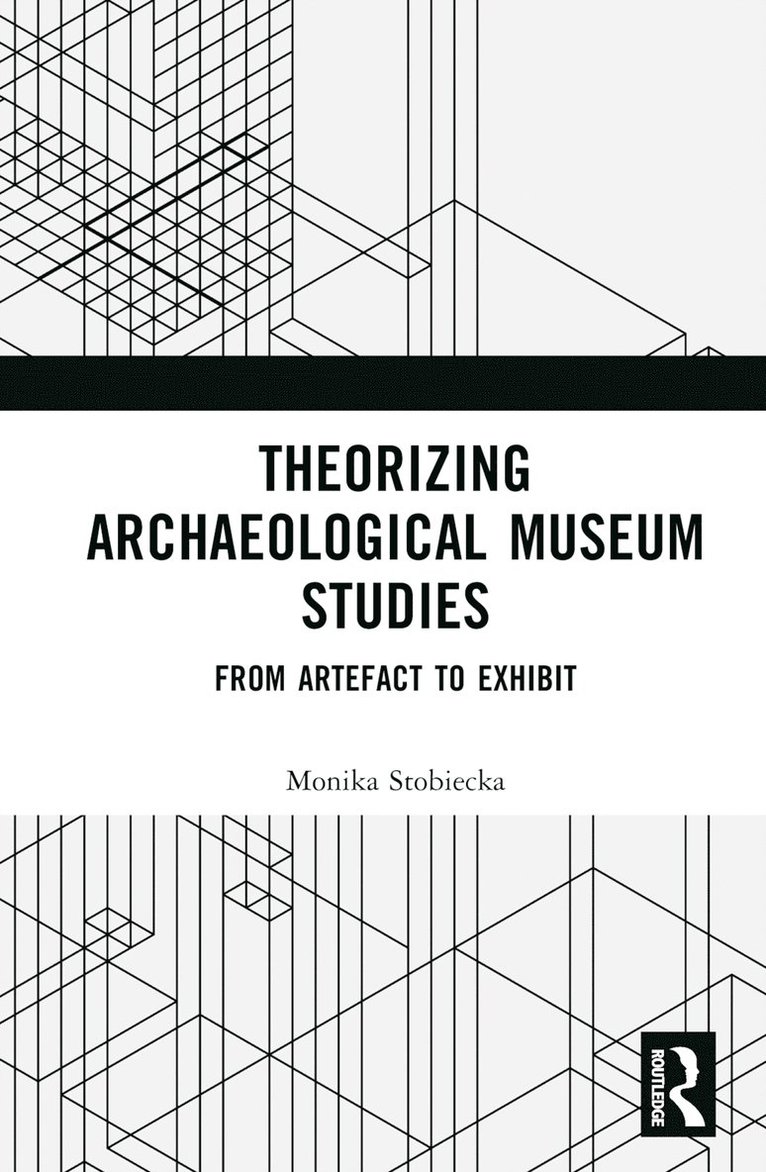 Theorizing Archaeological Museum Studies 1