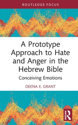 bokomslag Prototype Approach to Hate and Anger in the Hebrew Bible