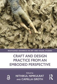 bokomslag Craft and Design Practice from an Embodied Perspective