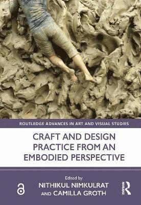 Craft and Design Practice from an Embodied Perspective 1