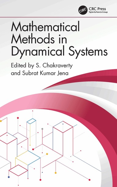 S. Chakraverty, Subrat Kumar Jena - Mathematical Methods in Dynamical Systems, Inbunden