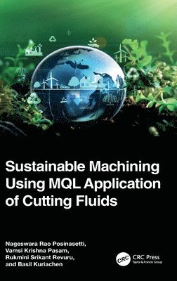 Sustainable Machining Using MQL Application of Cutting Fluids 1