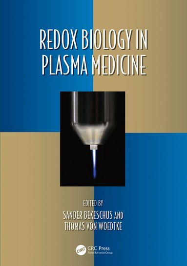 Sander Bekeschus, Thomas von Woedtke - Redox Biology in Plasma Medicine, Inbunden