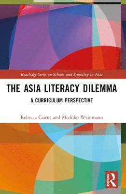 bokomslag The Asia Literacy Dilemma