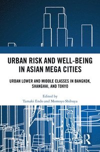 bokomslag Urban Risk and Well-being in Asian Megacities