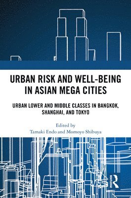 Urban Risk and Well-being in Asian Megacities 1