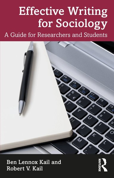 Ben Kail, Robert Kail - Effective Writing for Sociology, Häftad