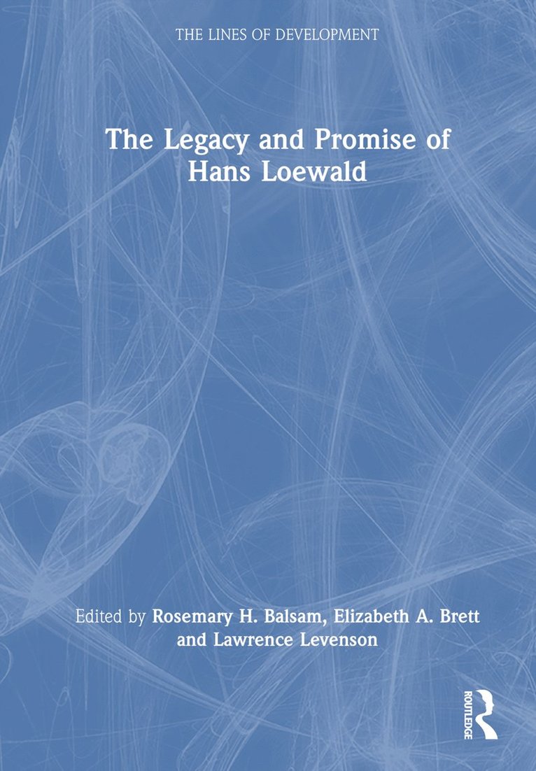 Legacy and Promise of Hans Loewald