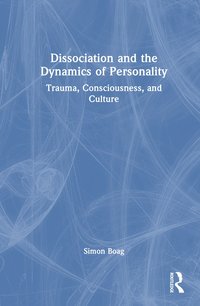 bokomslag Dissociation and the Dynamics of Personality