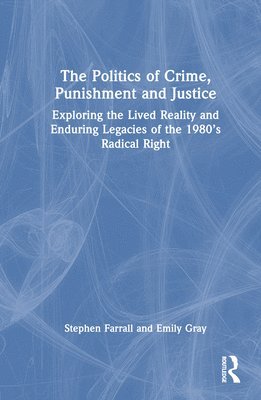 The Politics of Crime, Punishment and Justice 1