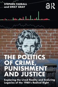 bokomslag The Politics of Crime, Punishment and Justice
