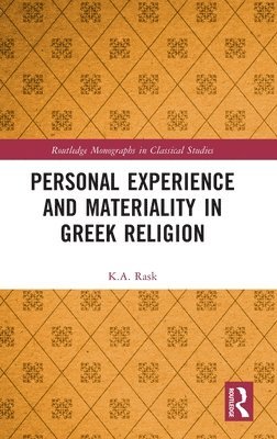 Personal Experience and Materiality in Greek Religion 1