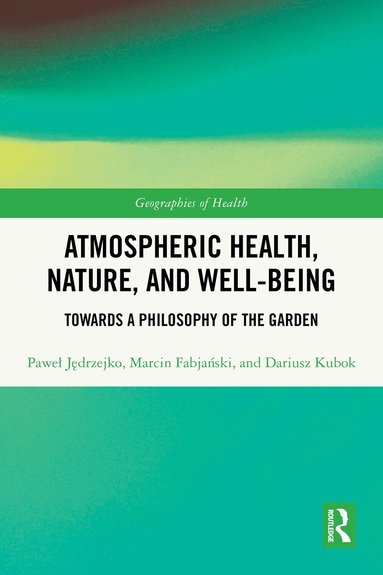 Paweł Jędrzejko, Marcin Fabjański, Dariusz Kubok - Atmospheric Health, Nature, and Well-being, Häftad