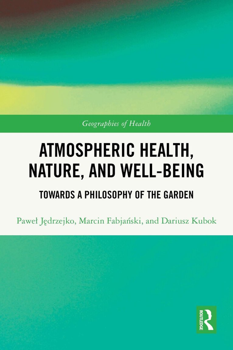 Paweł Jędrzejko, Marcin Fabjański, Dariusz Kubok - Atmospheric Health, Nature, and Well-being, Häftad