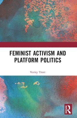 bokomslag Feminist Activism and Platform Politics
